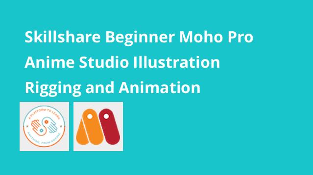 Beginner Moho Pro (Anime Studio) Illustration, Rigging and Animation